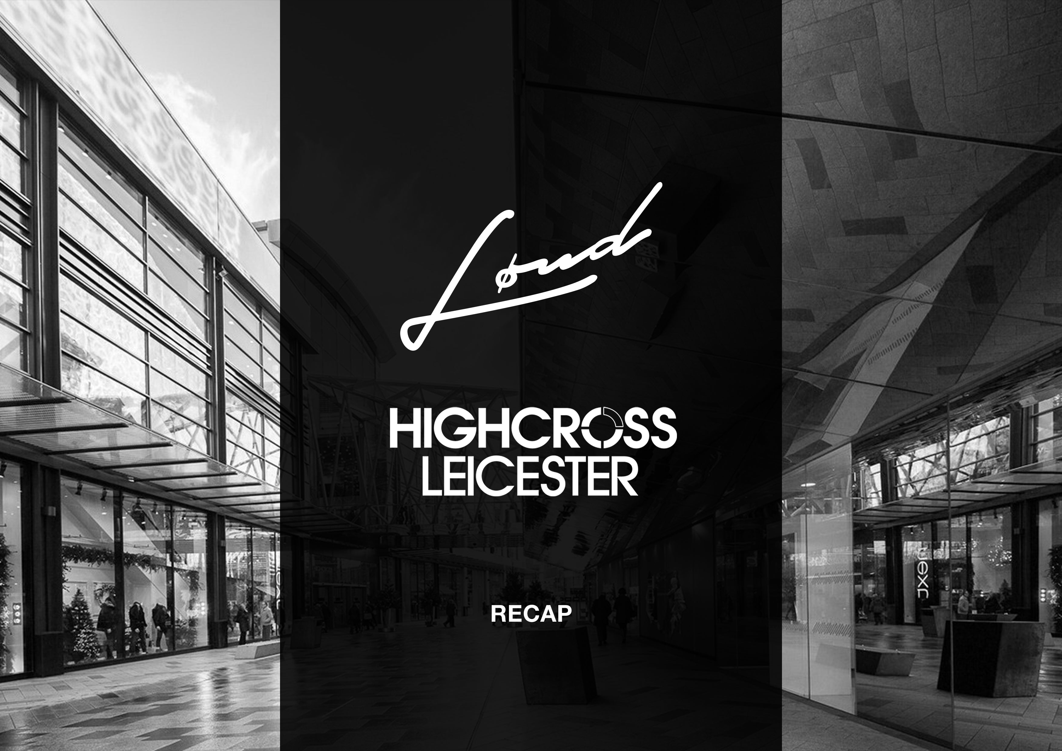 LOUD HIGHCROSS LEICESTER POP UP RECAP