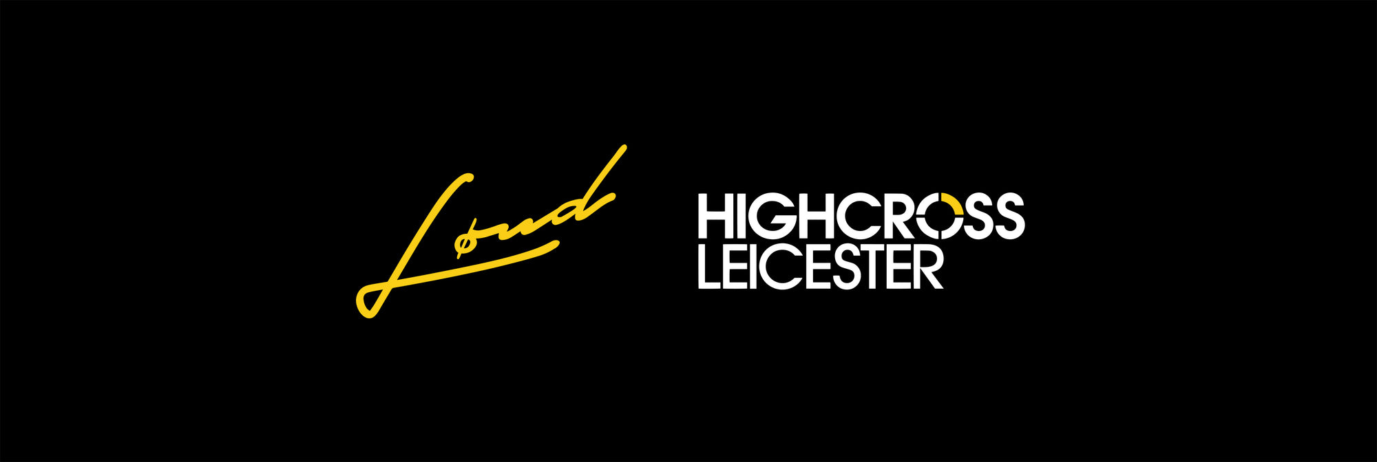 Loud Highcross Leicester Pop Up: 18th - 20th October 2019